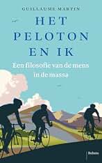 Het peloton en ik: een filosofie van de mens in de massa