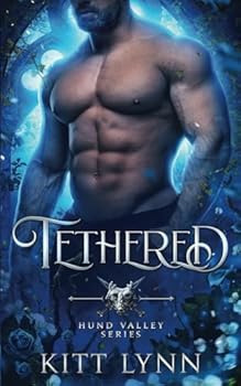 Paperback Tethered: Book Four in the Hund Valley Series Book