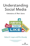 Understanding Social Media; Extensions of Their Users (12) (Understanding Media Ecology)