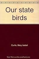Our state birds, B0007E5F9K Book Cover