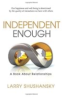 Independent Enough: A Book About Relationships 1732267006 Book Cover