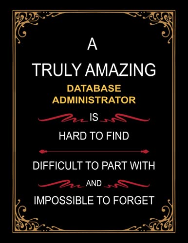 A TRULY AMAZING VENTURE CAPITAL ANALYST IS HARD TO FIND DIFFICULT TO PART WITH AND IMPOSSIBLE TO FORGET: DATABASE ADMINISTRATOR appreciation gifts ... journal diary 120 pages 8.5 x 11 gift idea