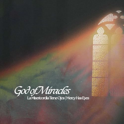 La Misericordia Tiene Ojos | Mercy Has Eyes