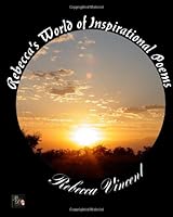 Rebecca's World of Inspirational Poems 1480053635 Book Cover