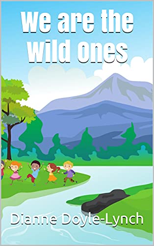 We are the Wild Ones (English Edition)