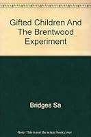 Gifted Children and the Brentwood Experiment B00CPRZ006 Book Cover