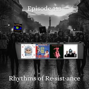 Episode 113: Rhythms of Re&middot;sist&middot;ance