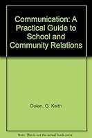 Communication: A Practical Guide to School and Community Relations 0534250866 Book Cover