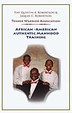 African-American Authentic Manhood Training