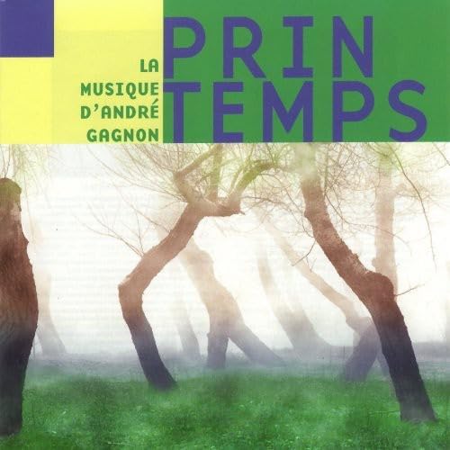 Printemps [Audio CD] Andre Gagnon