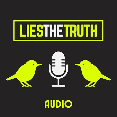 Lies The Truth Podcast Titelbild