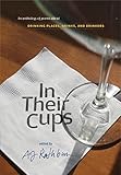In Their Cups: An Anthology of Poems About Drinking Places, Drinks, and Drinkers