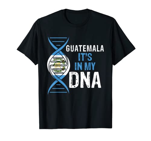 Guatemala It's In My DNA Proud Guatemalan Guatemala Flag Camiseta