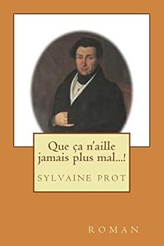 Paperback Que ça n'aille jamais plus mal...! [French] Book