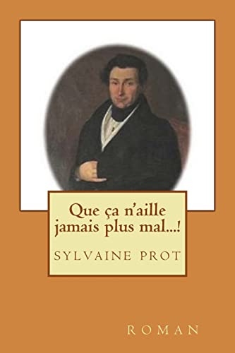 Que ça n'aille jamais plus mal...! (French Edition)