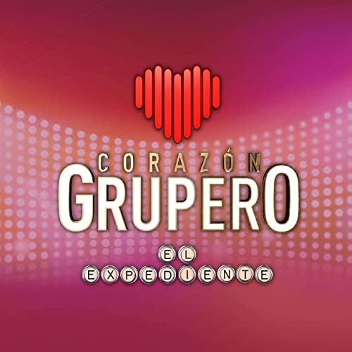 Corazón Grupero: El Expediente