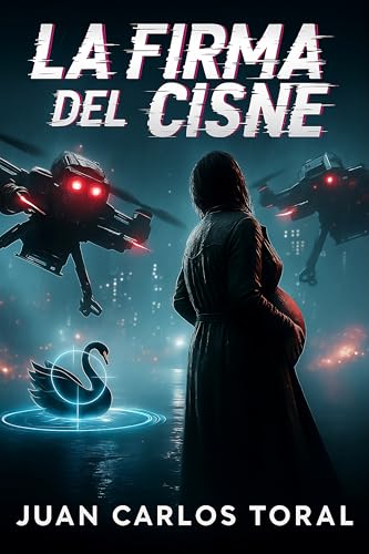 La Firma del Cisne: Un thriller tecnológico adictivo (Trilogía Elena Reyes nº 1)