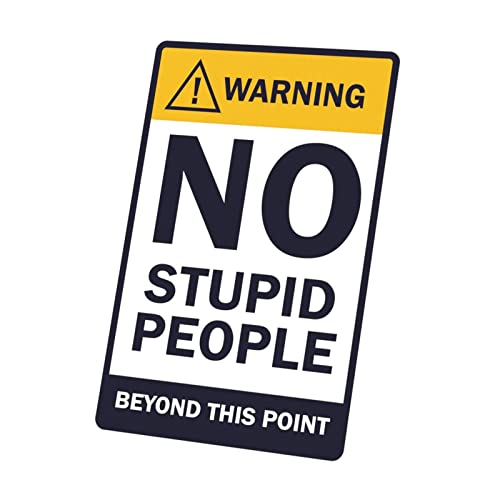 Toile imprimée humour Attention No Stupid People panneau de signalisation déco originale