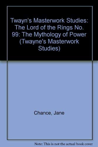 The Lord of the Rings: The Mythology of Power (... 0805794417 Book Cover