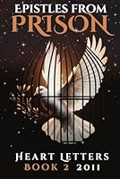 Epistles From Prison: Heart Letters Book 2 2011 196905705X Book Cover
