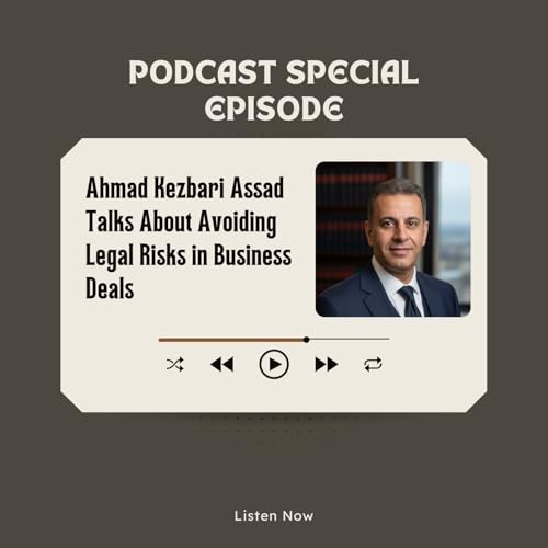 『Ahmad Kezbari Assad Talks About Avoiding Legal Risks in Business Deals』のカバーアート