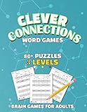 Clever Connections Words Games: 80+ Puzzles 3 Levels Brain Games For Adults, Young Adults and Teens