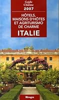 Hôtels, maisons d'hôtes et agriturismo de charme en Italie 2743616393 Book Cover