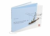  Schulgleiter 38: Vom Bauernadler zum Kultobjekt