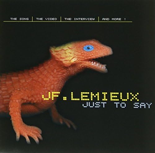 Just To Say [Audio CD] J-F Lemieux