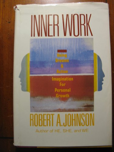 Inner Work : Using Dreams and Creative Imaginat... B000NGRRYS Book Cover