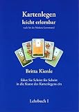 Kartenlegen leicht erlernbar - Lehrbuch I: Nach Art der Madame Lenormand - Britta Kienle 