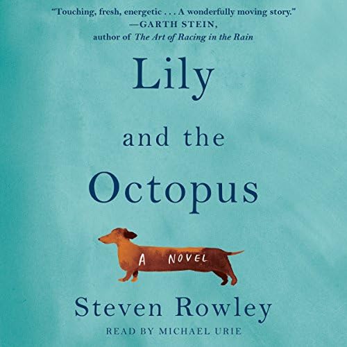 Page de couverture de Lily and the Octopus Audiobook by Steven Rowley