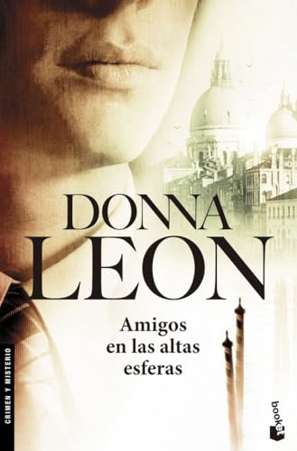 Amigos en las altas esferas: Serie Comisario Brunetti: 17 (Crimen y misterio)