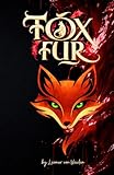 fox furry  Fox Fur - Fuchsfell - Roman voller Magie, Rebellion und Dunkelheit - düster, emotional, fesselnd: Kornblume
