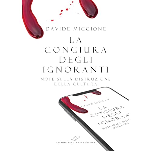La congiura degli ignoranti. Note sulla distruzione della cultura (Versione per AUDIOLIBRO) Audiolibro Por Davide Miccione ar