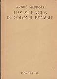 les silences du colonel bramble wiki  André Maurois,... Les Silences du colonel Bramble : . Édition revue pour la jeunesse. Illustrations de Jean Routier