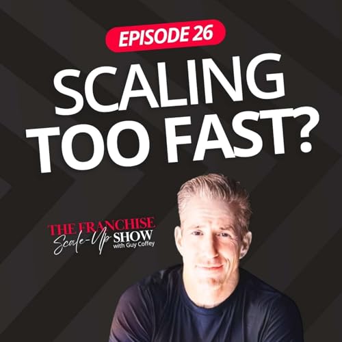 How Franchises Collapse From Scaling Too Quickly Podcast Por  arte de portada