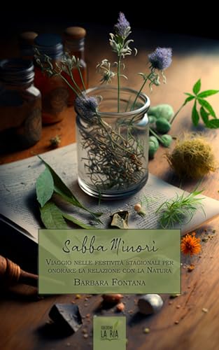 Sabba Minori: Viaggio nelle festività stagionali per onorare la relazione con la Natur
