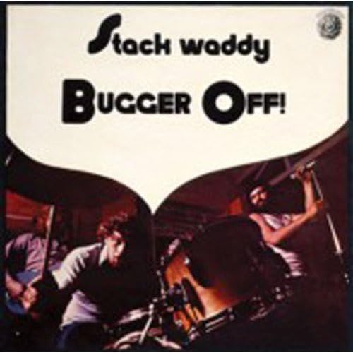 Stack Waddy Bugger Off!