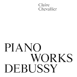 Piano Works Debussy