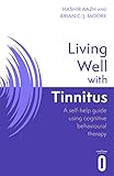 Living Well with Tinnitus: A self-help guide using cognitive behavioural therapy