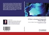 CFOAs in Analog Integrated Filter Design: Current Feedback Operational Amplifiers in Analog Integrated Filter...