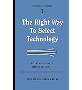 The Right Way to Select Technology: Get the Real Story on Finding the Best Fit (Digital Reality C...