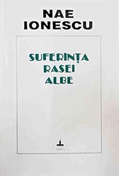 Unknown Binding Suferinta rasei albe (Colectia Cultura ortodoxa) (Romanian Edition) [Romanian] Book
