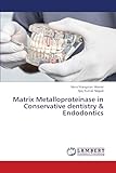 Matrix Metalloproteinase in Conservative dentistry & Endodontics
