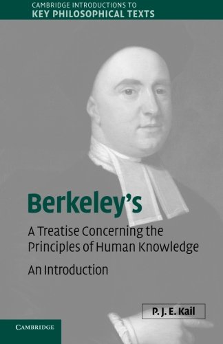 Berkeley's A Treatise Concerning the Principles of Human Knowledge: An Introduction (Cambridge Introductions to Key Philosophical Texts)