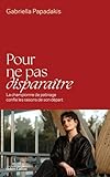 Pour ne pas disparaître (French Edition)