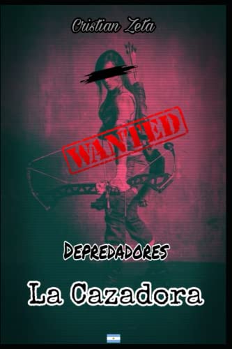 Depredadores: La Cazadora (Spanish Edition)