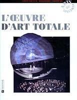 L'oeuvre d'art totale (French Edition) 2271053412 Book Cover