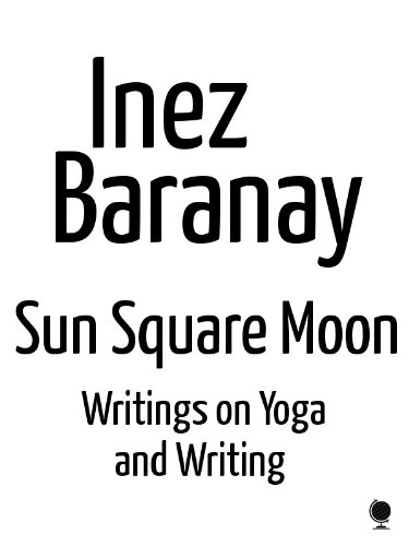 sun square moon: writings on yoga and writing